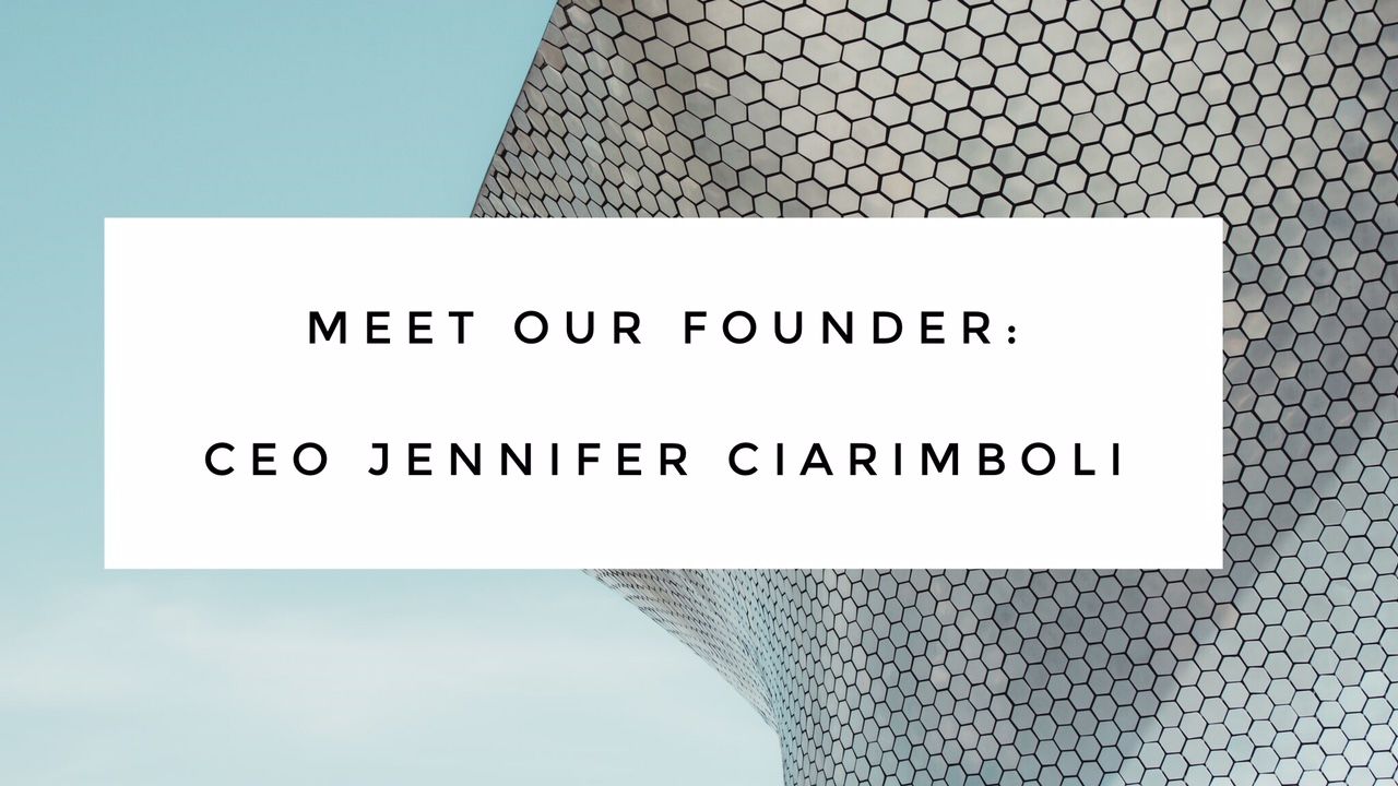 Meet Our Founder: CEO Jennifer Ciarimboli