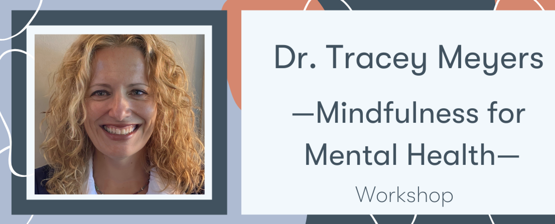 Mindfulness For Mental Health with Dr. Tracey Meyers